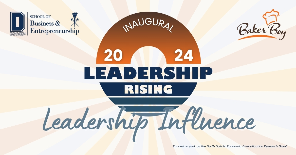 2024 Leadership Rising Logo including the School of Business and Baker Boy Logos and the tagline "Leadership Influence"
