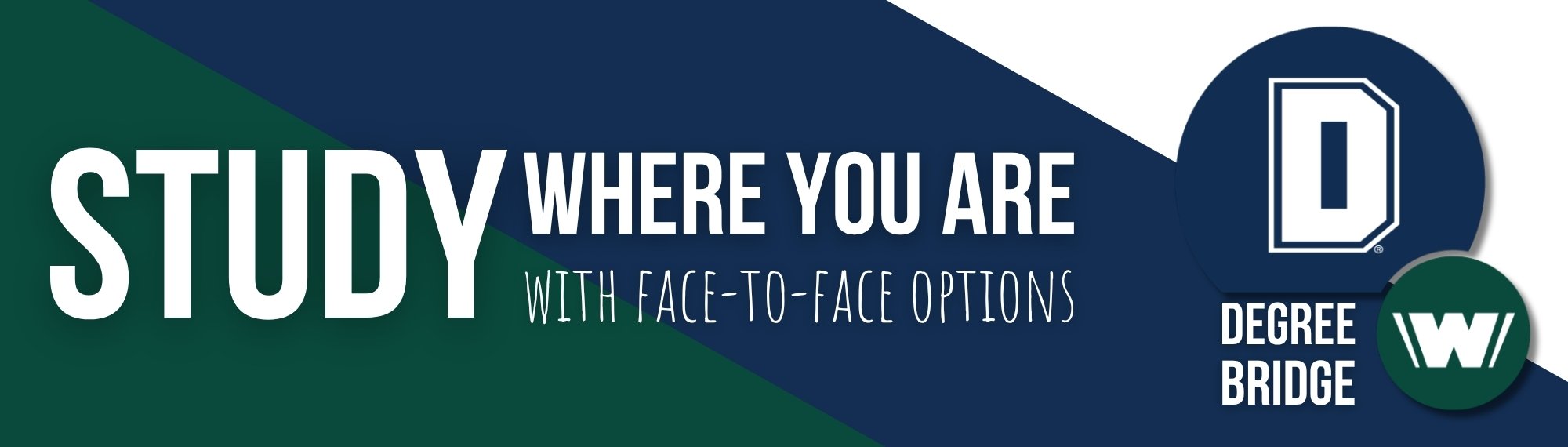 Study Where You Are With Face-To-Face Options - Degree Bridge
