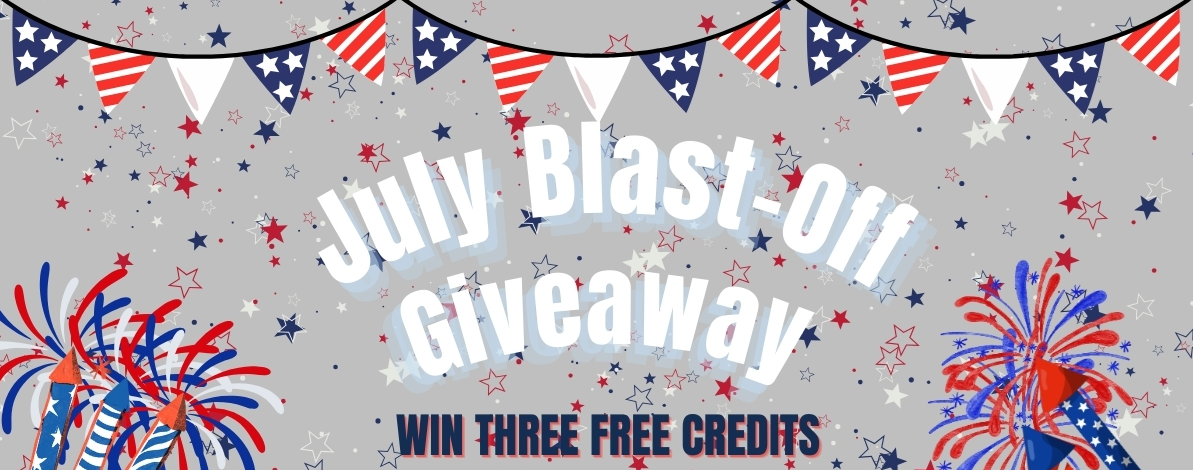 July Blast-off Giveaway Win Three Free Credits