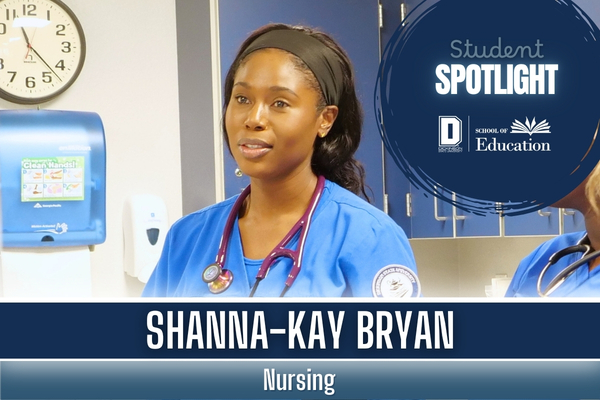 Shanna-Kay Bryan Nursing Student Spotlight School of Education